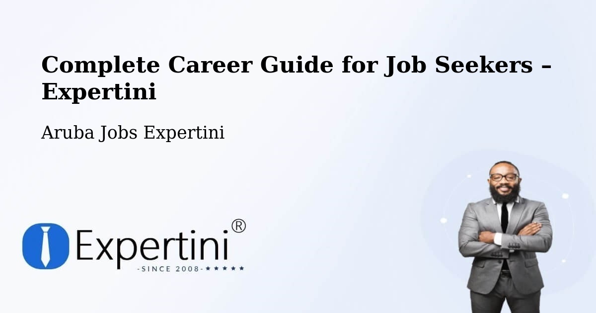 Career Guide for Job Seekers – Noord - Noord, Aruba Jobs Expertini