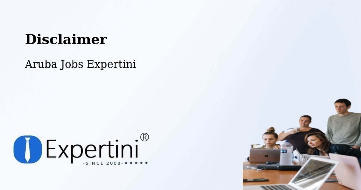 Disclaimer – Noord - Aruba Jobs Expertini